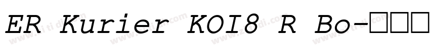 ER Kurier KOI8 R Bo字体转换 ER Kurier KOI8 R Bo字体转换